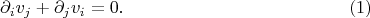 $$
\partial_i v_j+\partial_j v_i=0.\eqno(1)
$$