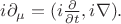 $i\partial_\mu=(i\frac{\partial}{\partial t},i \nabla).$