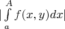 $|\int\limits_a^{A} f(x, y) dx|$