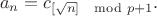 $$a_n = c_{[\sqrt n]\mod p + 1} .$$