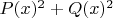 $P(x)^2+Q(x)^2$