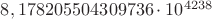 $8,178205504309736\cdot10^{4238}$