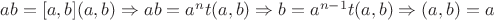 $ ab = [a,b](a,b) \Rightarrow ab = a^nt(a,b) \Rightarrow b = a^{n-1}t(a,b) \Rightarrow (a,b) = a $