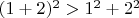 $(1+2)^2>1^2+2^2$