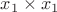 $x_1 \times x_1$