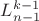 $L^{k-1}_{n-1}$