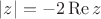 $|z|=-2\operatorname{Re}z$