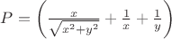$P=\left( \frac{x}{\sqrt{x^{2}+y^{2}}}+\frac{1}{x}+\frac{1}{y} \right)$