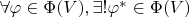$\forall \varphi \in \Phi(V), \exists! \varphi^*\in\Phi(V)$