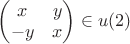 $\begin{pmatrix}x & y\\ -y & x\\ \end{pmatrix}\in u(2)$