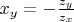 $x_y = - \frac{z_y}{z_x}$