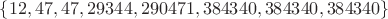 $\{12,47,47,29344,290471,384340,384340,384340\}$