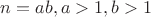 $n= ab, a>1, b>1$
