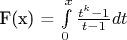 F(x) = \int\limits_0^x {\frac{{{t^k} - 1}}{{t - 1}}dt}