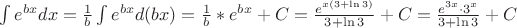 $

\int e^{bx}dx= \frac{1}{b}\int e^{bx}d(bx) = \frac{1}{b} * e^{bx} + C
= \frac {e^{x(3+\ln3)}} {3+\ln3} + C = \frac {e^{3x}\cdot 3^x} {3+\ln3} + C

$