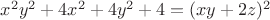 $x^2y^2+4x^2+4y^2+4 = (xy+2z)^2$