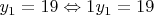 $y_1 = 19 \Leftrightarrow 1y_1 = 19$