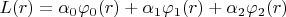 $L(r)=\alpha_0\varphi_0(r)+\alpha_1\varphi_1(r)+\alpha_2\varphi_2(r)$
