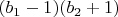 $(b_1-1) (b_2+1)$