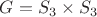 $G=S_3\times S_3$