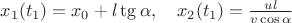 $x_1(t_1)=x_0+l \tg \alpha, \quad x_2(t_1)=\frac{ul}{v\cos\alpha}$