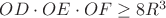 $OD \cdot OE \cdot OF\geq 8R^3$