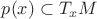 $p(x)\subset T_xM$