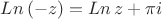 $Ln\,(-z)=Ln\, z+\pi i$