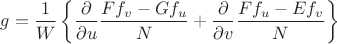 $$g=\dfrac{1}{W}\left \{\dfrac{\partial} {\partial u }\dfrac {Ff_v-Gf_u}{N}+\dfrac{\partial} {\partial v }\dfrac {Ff_u-Ef_v}{N}\right\}$$
