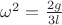 $\omega^{2} =\frac{2g}{3l}$