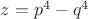 $z=p^4-q^4$