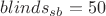 $blinds_s_b=50$
