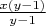 $\frac{x(y-1)}{y-1}$