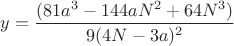 $y=\dfrac{(81a^3-144aN^2+64N^3)}{9(4N-3a)^2}$