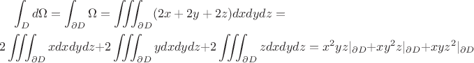 \begin{multline*}\int_{D} d\Omega = \int_{\partial D} \Omega = \iiint_{\partial D}(2x+2y+2z)dxdydz =\\ 2\iiint_{\partial D}xdxdydz + 2\iiint_{\partial D}ydxdydz + 2\iiint_{\partial D}zdxdydz = x^2yz|_{\partial D} + xy^2z|_{\partial D} + xyz^2|_{\partial D}\end{multline*}