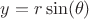 $y=r \sin (\theta )$ $y=r \sin (\theta )$