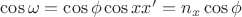 $\cos \omega = \cos \phi \cos xx' = n_x \cos \phi$