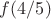 $f (4/5)$