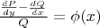 $\frac{\frac{dP}{dy} - \frac{dQ}{dx}}{Q} = \phi(x)$