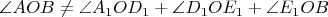$\angle AOB \ne \angle A_1OD_1 + \angle D_1OE_1 + \angle E_1OB$