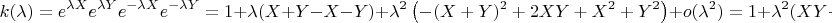 $$k(\lambda)=e^{\lambda X}e^{\lambda Y}e^{-\lambda X}e^{-\lambda Y}=1+\lambda (X+Y-X-Y)+\lambda^2\left(-(X+Y)^2+2XY+X^2+Y^2\right )+o(\lambda^2)=1+\lambda^2 (XY-YX)+o(\lambda^2)$$