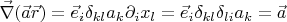 $$\vec{\operatorname{\nabla}}(\vec{a}\vec{r})=\vec{e}_i\delta_{kl} a_k\partial_i x_l=\vec{e}_i\delta_{kl}\delta_{li}a_k=\vec{a}$$