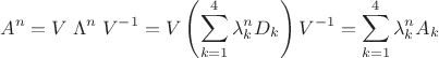 $$A^n=V\;\Lambda^n\;V^{-1}=V\left(\sum\limit_{k=1}^4\lambda_k^nD_k\right)V^{-1}=\sum\limit_{k=1}^4\lambda_k^nA_k$$