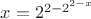 $x=2^{2-2^{2-x}}$