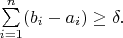 $\sum\limits_{i=1}^n (b_i-a_i)\ge\delta.$