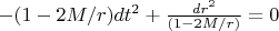 $-(1-2M/r)dt^2+\frac{dr^2}{(1-2M/r)}=0$