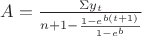 $A=\frac {\Sigma y_t}{n+1-\frac {1-e^{b(t+1)}} {1-e^b}}$