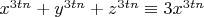 $x^{3 t n}+y^{3 t n}+z^{3 t n} \equiv 3 x^{3 t n}$