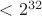 $<2^{32}$