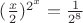 $(\frac{x}{2})^{2^x}=\frac{1}{2^8}$